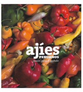 AJÍES PERUANOS, SAZÓN PARA EL MUNDO