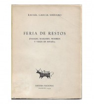FERIA DE RESTOS (PAISAJES, MANJARES, HOMBRES Y VINOS DE ESPAÑA)