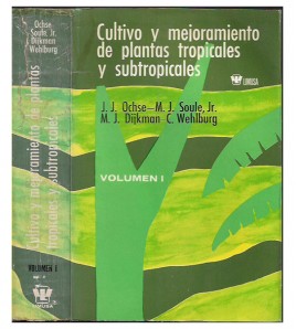 CULTIVO Y MEJORAMIENTO DE PLANTAS TROPICALES Y SUBTROPICALES. I-II