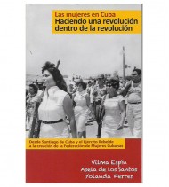 LAS MUJERES EN CUBA: HACIENDO UNA REVOLUCIÓN DENTRO DE LA REVOLUCIÓN