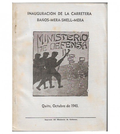 INAUGURACIÓN DE LA CARRETERA BAÑOS-MERA-SHELL-MERA