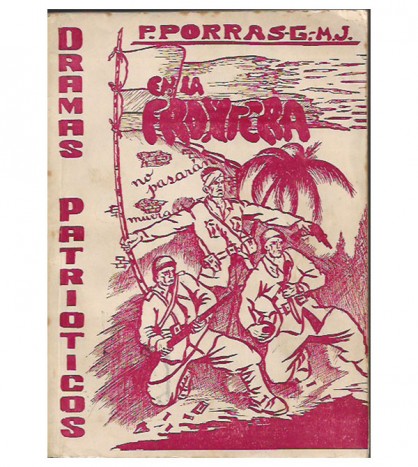 EN LA FRONTERA. DRAMAS PATRIÓTICOS
