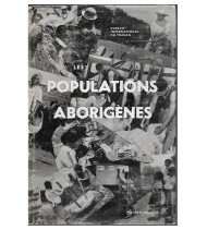 LES POPULATIONS ABORIGÈNES. CONDITIONS DE VIE ET DE TRAVAIL DES POPULATIONS AUTOCHTONES DES PAYS INDÉPENDANTS