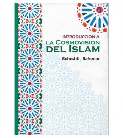 INTRODUCCIÓN A LA COSMOVISIÓN DEL ISLAM