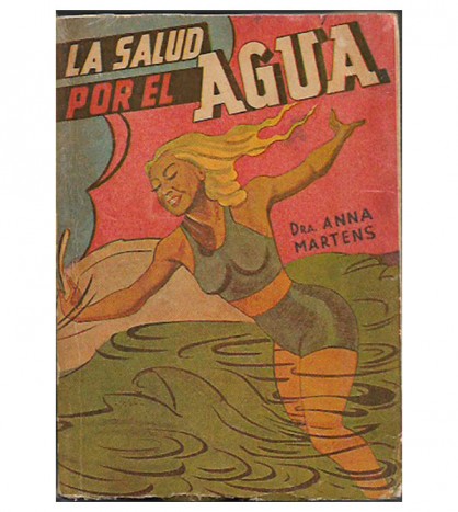 LA SALUD POR EL AGUA. EL AGUA COMO ALIMENTO Y  COMO MEDICINA