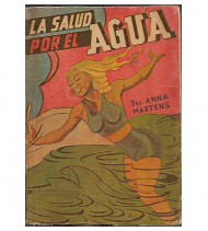 LA SALUD POR EL AGUA. EL AGUA COMO ALIMENTO Y  COMO MEDICINA