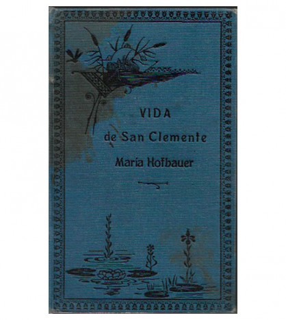 VIDA DE SAN CLEMENTE MARÍA HOFBAUER DE LA CONGREGACIÓN DEL SANTÍSIMO REDENTOR