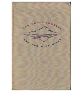 THE GREAT SMOKIES AND THE BLUE RIDGE. THE STORY IF THE AOUTHERN  APPALACHIANS