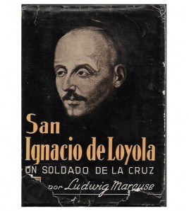 SAN IGNACIO DE LOYOLA, UN SOLDADO DE LA CRUZ