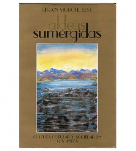 ALDEAS SUMERGIDAS: CULTURA POPULAR Y SOCIEDAD EN LOS ANDES