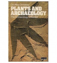 PLANTS AND ARCHAEOLOGY. THE ARCHAEOLOGY OF THE SOIL