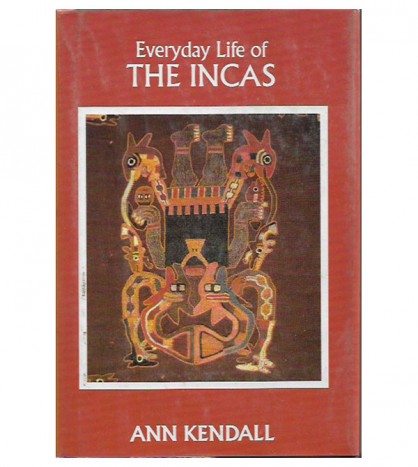EVERYDAY LIFE OF THE INCAS