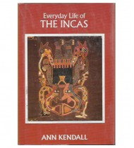 EVERYDAY LIFE OF THE INCAS