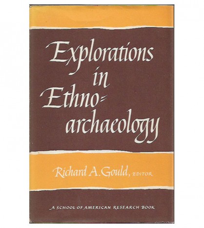 EXPLORATIONS IN ETHNOARCHAEOLOGY