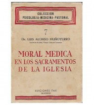 MORAL MÉDICA EN LOS SACRAMENTOS DE LA IGLESIA