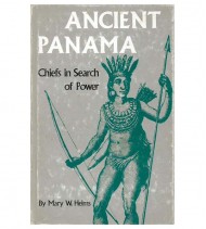 ANCIENT PANAMA: CHIEFS IN SEARCH OF POWER