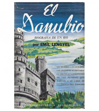EL DANUBIO. BIOGRAFÍA DE UN RÍO