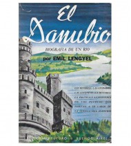 EL DANUBIO. BIOGRAFÍA DE UN RÍO