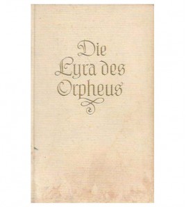 DIE LYRA DES ORPHEUS. LYRIK DER VÖLKER IN DEUTSCHER NACHDICHTUNG