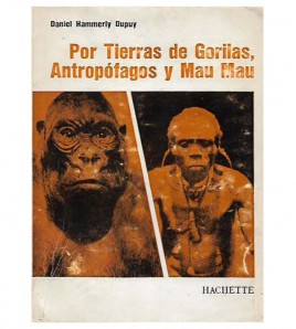 POR TIERRAS DE GORILAS, ANTROPÓFAGOS Y MAU MAU