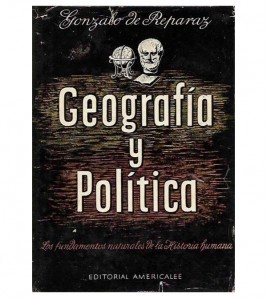 GEOGRAFÍA Y POLÍTICA. LOS FUNDAMENTOS NATURALES DE LA HISTORIA HUMANA