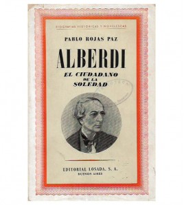 ALBERDI, EL CIUDADANO DE LA SOLEDAD