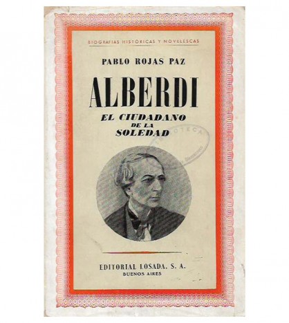 ALBERDI, EL CIUDADANO DE LA SOLEDAD