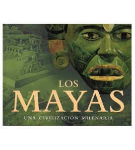 MAYAS. UNA CIVILIZACIÓN MILENARIA