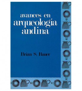 AVANCES EN ARQUEOLOGÍA ANDINA