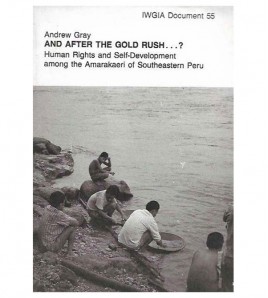 AND AFTER THE GOLD RUSH? HUMAN RIGHTS AND SELF-DEVELOPMENT AMONG THE AMARAKAERI OF SOUTHEASTERN PERU