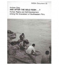 AND AFTER THE GOLD RUSH? HUMAN RIGHTS AND SELF-DEVELOPMENT AMONG THE AMARAKAERI OF SOUTHEASTERN PERU