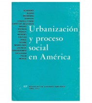 URBANIZACIÓN Y PROCESO SOCIAL EN AMÉRICA
