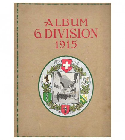 ALBUM. 6. DIVISION. SCHWEIZER GRENZBESETZUNG