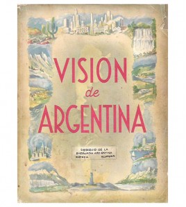 VISION DE ARGENTINA. AN OUTLINE OF ARGENTINA