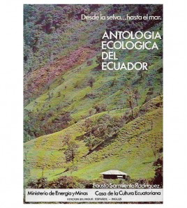 DESDE LA SELVA  HASTA EL MAR. ANTOLOGÍA ECOLÓGICA DEL ECUADOR