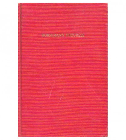 HORSEMANS PROGRESS. THE DEVELOPMENT OF MODERN RIDING