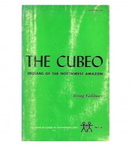 THE CUBEO: INDIANS OF THE NORTHWEST AMAZON