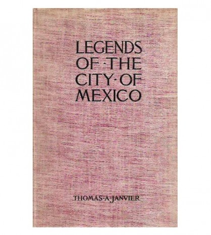 LEGENDS OF THE CITY OF MÉXICO