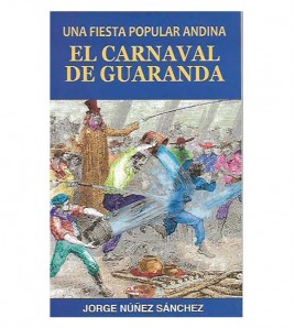 UNA FIESTA POPULAR ANDINA. EL CARNAVAL DE GUARANDA