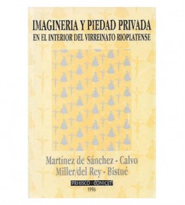 IMAGINERÍA Y PIEDAD PRIVADA EN EL VIRREINATO RIOPLATENSE