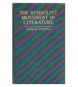 THE SYMBOLIST MOVEMENT IN LITERATURE