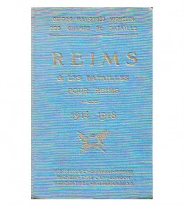 REIMS ET LES BATAILLES POUR REIMS, 1914-1918