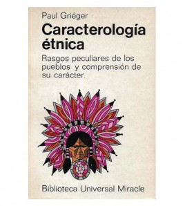 CARACTEROLOGÍA ÉTNICA. INTRODUCCIÓN AL ESTUDIO Y COMPRENSIÓN DE LOS PUEBLOS