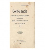 EL ORIENTE ECUATORIANO CONFERENCIA SUSTENTADA EN EL COLEGIO VICENTE ROCAFUERTE SOBRE  EL 12 DE OCTUBRE DE 1914