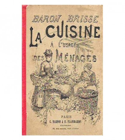 LA CUISINE Á LUSAGE DES MÉNAGES BOURGEOIS ET DES PETITS MÉNAGES