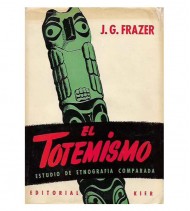EL TOTEMISMO. ESTUDIO DE ETNOGRAFÍA COMPARADA