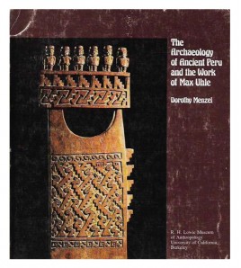 THE ARCHAEOLOGY OF ANCIENT PERU AND THE WORK OF MAX UHLE