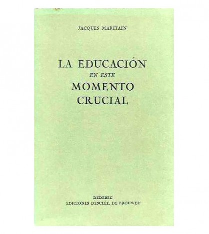 LA EDUCACIÓN EN ESTE MOMENTO CRUCIAL