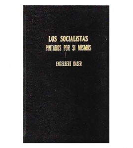 LOS SOCIALISTAS PINTADOS POR SI MISMOS (EL DEMÓCRATA SOCIALISTA TIENE LA PALABRA!)