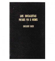 LOS SOCIALISTAS PINTADOS POR SI MISMOS (EL DEMÓCRATA SOCIALISTA TIENE LA PALABRA!)